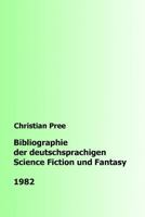 Bibliographie Der Deutschsprachigen Science Fiction Und Fantasy 1982 1979268169 Book Cover