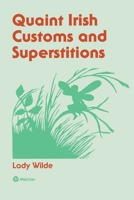 Quaint Irish Customs and Supersitions 1781179425 Book Cover