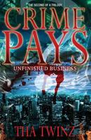 Crime Pays II: Unfinished Business 1490369406 Book Cover