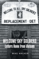 Welcome Sky Soldiers Letters Home from Vietnam 1662470754 Book Cover