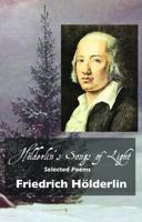 Holderlin's Songs of Light: Selected Poems 1861715366 Book Cover