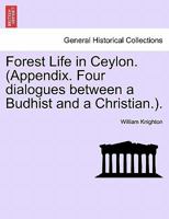 Forest Life in Ceylon 1378662458 Book Cover