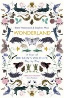 Wonderland: A Year of Britain's Wildlife, Day by Day 1473609267 Book Cover