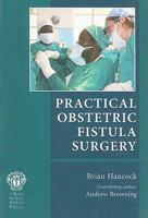 Practical Obstetric Fistula Surgery 185315766X Book Cover