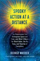 Spooky Action at a Distance: The Phenomenon That Reimagines Space and Time—and What It Means for Black Holes, the Big Bang, and Theories of Everything 0374536619 Book Cover