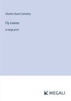 Fly Leaves: in large print 3387035209 Book Cover