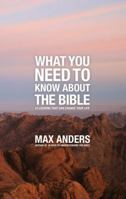 What You Need To Know About The Bible In 12 Lessons The What You Need To Know Study Guide Series 0785213457 Book Cover