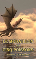 Le Médaillon aux Cinq Poissons 2955331384 Book Cover