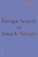 Foreign Sounds or Sounds Foreign 1952335019 Book Cover