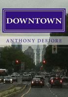Downtown: A South Philadelphia Political Tale 149373816X Book Cover