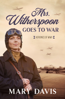 Mrs. Witherspoon Goes to War 1636091563 Book Cover