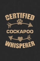 Certified Cockapoo Whisperer: Cool Lined Journal, Diary and Gift for a Man, Woman, Girl or Boy Who Really Loves Their Dog 1692800485 Book Cover