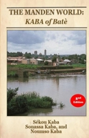 The Manden World: KABA of Batè, 2nd Edition B08HTXVVV5 Book Cover