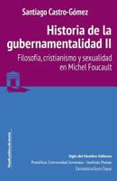 Historia de la gubernamentalidad II: Filosofía, cristianismo y sexualidad en Michel Foucault 958665415X Book Cover