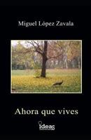 Ahora Que Vives 1549687433 Book Cover