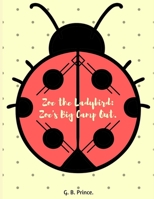 Zoe the Ladybird.: Zoe's Big Camp Out. 1549946862 Book Cover