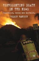 Representing Death in the News: Journalism, Media and Mortality 0230230466 Book Cover