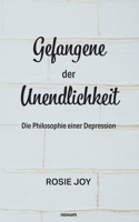 Gefangene der Unendlichkeit: Die Philosophie einer Depression 3991317850 Book Cover