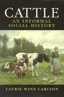 Cattle: An Informal Social History 1566634555 Book Cover