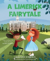 A Limerick Fairytale 1788493745 Book Cover