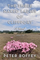 The Three Naked Ladies of Cliffport: Volume IV B0B5KV65TL Book Cover