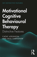 Motivational Cognitive Behavioural Therapy: Distinctive Features 0367074583 Book Cover