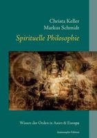 Spirituelle Philosophie: Wissen der Orden in Asien und Europa 3732277305 Book Cover