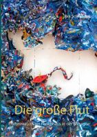 Die große Flut: Erlebnisse um ein Ferienhaus in der Bretagne 3740714255 Book Cover