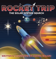 Rocket Trip: The Solar System Search B0GMLJBJ22 Book Cover