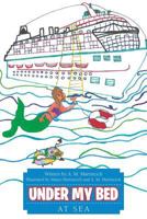Under My Bed: At Sea 1483408000 Book Cover