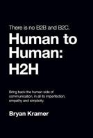 There Is No B2B or B2c: It's Human to Human #H2h 1629210552 Book Cover