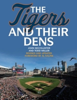 Tigers and Their Den: The Offical Story of the Detroit Tigers (Honoring a Detroit Legend) 1886110816 Book Cover