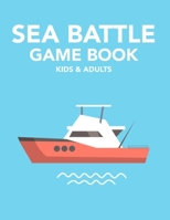Sea Battle Game Book: Board Game Paper | Game Boards for Kids and Adults | Games for Traveling B08P1FCD6P Book Cover
