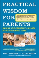 Practical Wisdom for Parents: Raising Self-Confident Children in the Preschool Years (Vintage) 0307275388 Book Cover