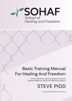 School of Healing and Freedom Basic Training Manual for Healing and Freedom: Sohaf 0648681467 Book Cover