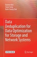 Data Deduplication for Data Optimization for Storage and Network Systems 3319422782 Book Cover