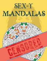 Sex-Y Mandalas Adult Coloring Book 0998212113 Book Cover