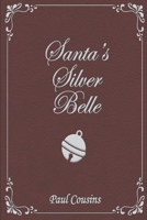 Santa's Silver Belle B0DP61M7DP Book Cover