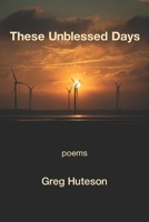These Unblessed Days 1639801529 Book Cover