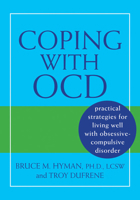 Coping with Ocd: Practical Strategies for Living Well with Obsessive-Compulsive Disorder 1572244682 Book Cover
