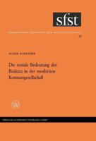 Die Soziale Bedeutung Des Besitzes in Der Modernen Konsumgesellschaft: Folgerungen Aus Einer Empirischen Untersuchung in Westdeutschland 3663003205 Book Cover