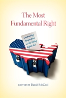 The Most Fundamental Right: Contrasting Perspectives on the Voting Rights ACT 0253001943 Book Cover