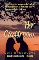 Her Classroom (Second Chance Romances) B0CJ797S7W Book Cover