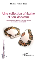 Une collection africaine et son donateur: Georges-Emmanuel Waterlot et les perles de verre des marchés de Bamako (1934) (Les Arts D'Ailleurs) (French Edition) 2343161372 Book Cover