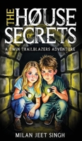 The House of Secrets - A Twin Trailblazers Adventure 9347472948 Book Cover
