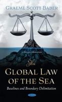 The Global Law of the Sea: Baselines and Boundary Delimitation 1536173606 Book Cover