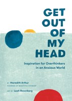 Get Out of My Head 0762497696 Book Cover