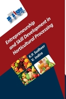 Entrepreneurship And Skill Development In Horticultural Processing 8119103319 Book Cover