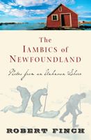 The Iambics of Newfoundland: Notes from an Unknown Shore 1582434212 Book Cover