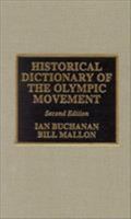 Historical Dictionary of the Olympic Movement 0810855747 Book Cover